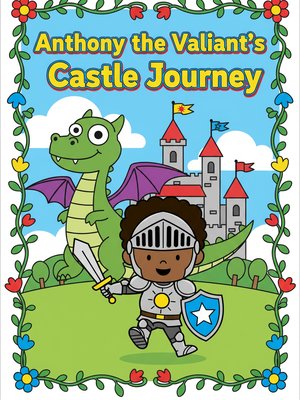 Cover for Anthony the Valiant's Castle Journey