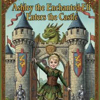 Ashley the Enchanted Elf Enters the Castle
