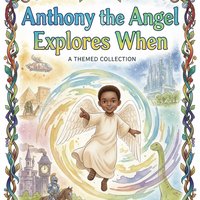 Anthony the Angel Explores When