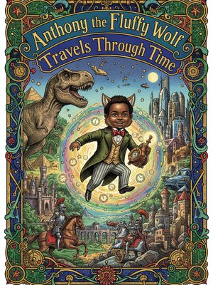 Cover for Anthony the Fluffy Wolf Travels Through Time