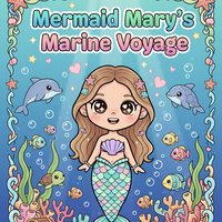 Mermaid Mary's Marine Voyage