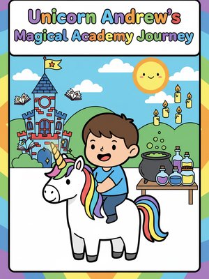 Cover for Unicorn Andrew's Magical Academy Journey