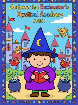 Cover for Andrew the Enchanter's Mystical Academy